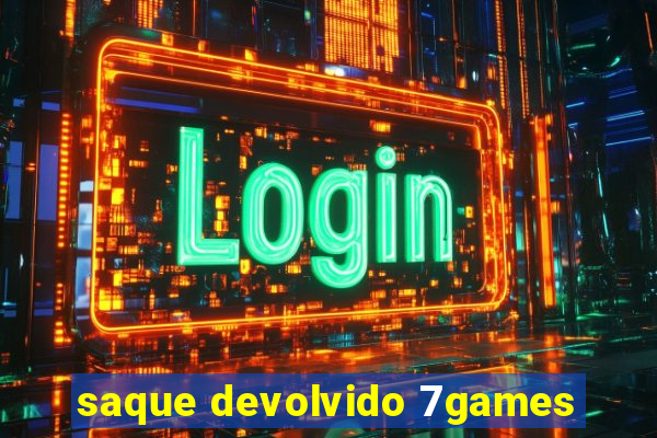 saque devolvido 7games